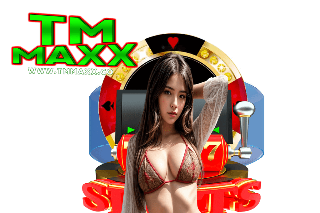 tmmaxx สมัคร