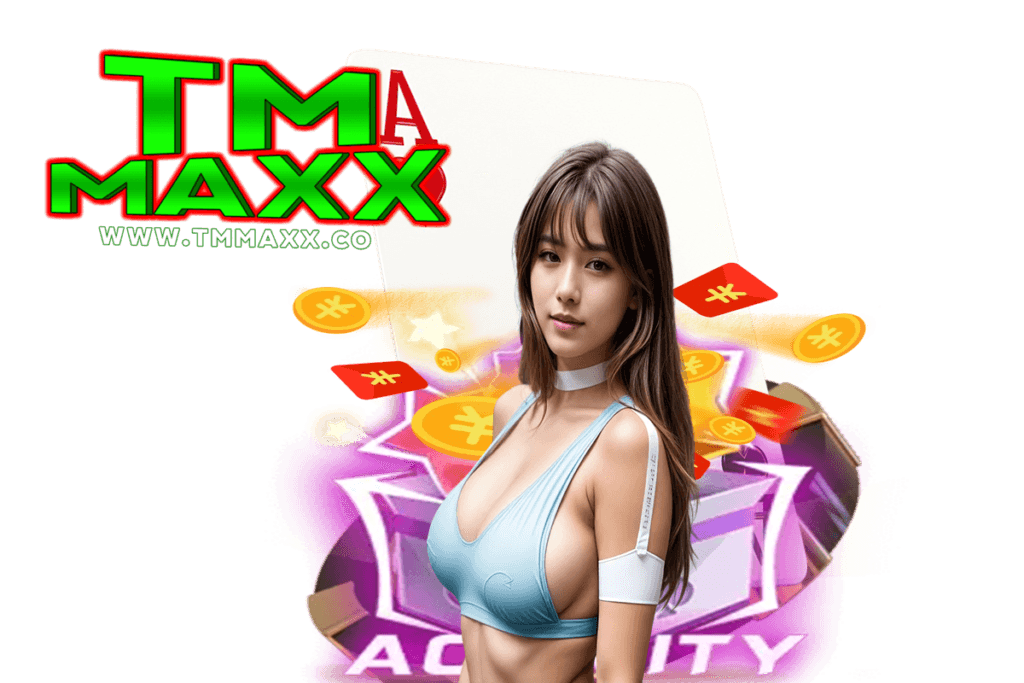 tmmaxx สล็อต